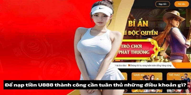 Lợi ích khi nạp tiền U888